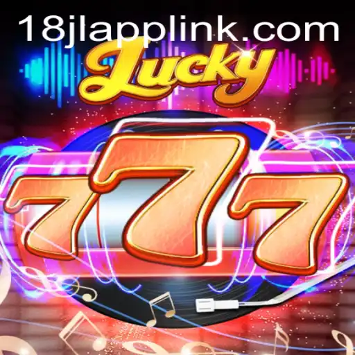 Discover the Thrilling World of Lucky777 with 18JL.COM