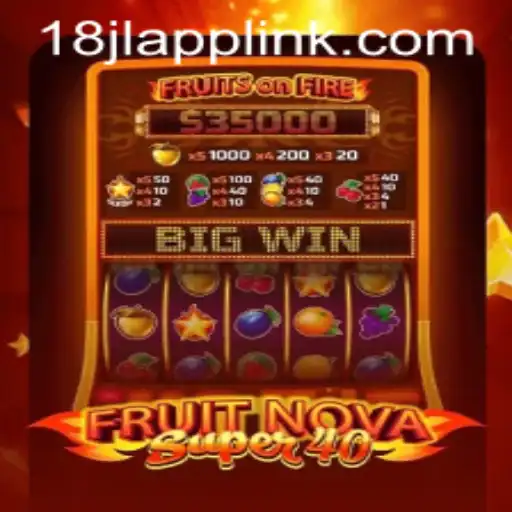 Exploring the Exciting World of FruitNovaSuper40: A Fresh Gaming Experience