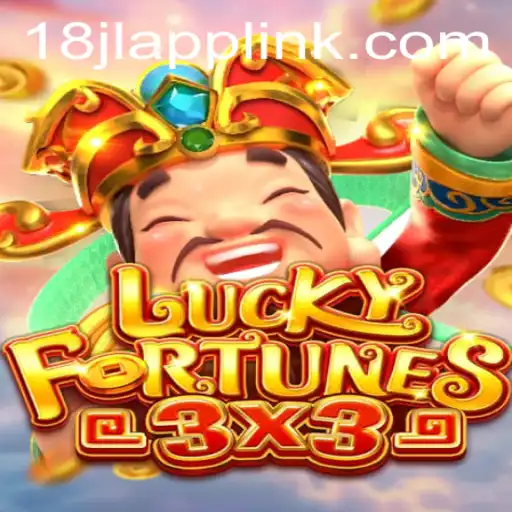 Exploring the Thrills of LUCKYFORTUNES3x3 and 18JL.COM