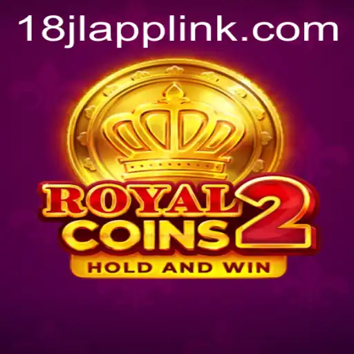 Discovering RoyalCoins2: The Digital Treasure Trove Game in Connection with 18JL.COM